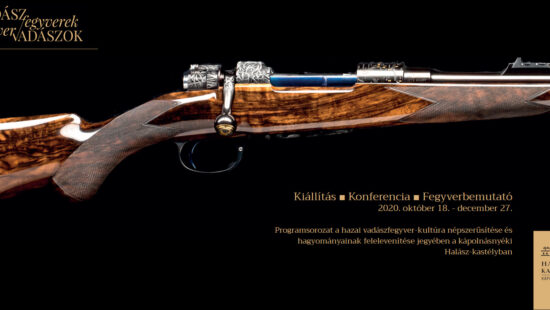 Vadászfegyverek-Fegyvervadászok – fegyverkiállítás és fegyvertörténeti konferencia a kápolnásnyéki Halász Kastélyban